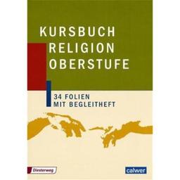 Kursbuch Religion Oberstufe Folien: 34 Folien mit Begleitheft