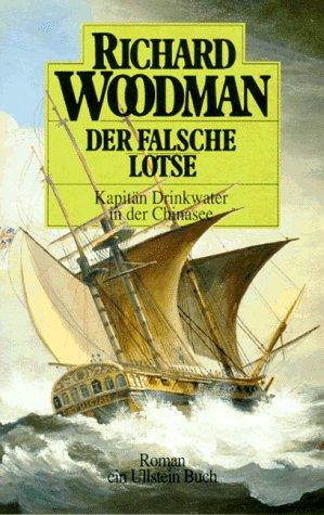 Der falsche Lotse. Kapitän Drinkwater in der Chinasee. Roman. ( maritim).