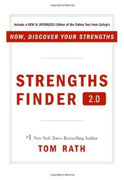 Strengths Finder 2.0: A New & Upgraded Edition of the Online Test from Gallup's Now, Discover Your Strengths