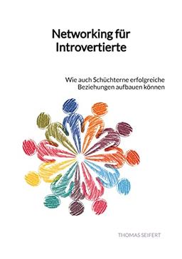 Networking für Introvertierte: Wie auch Schüchterne erfolgreiche Beziehungen aufbauen können