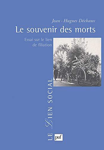 Le souvenir des morts : essai sur le lien de filiation