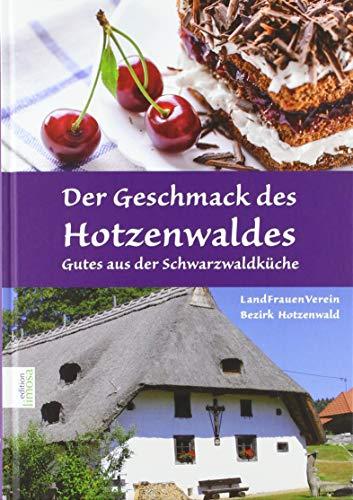 Der Geschmack des Hotzenwaldes: Gutes aus der Schwarzwaldküche