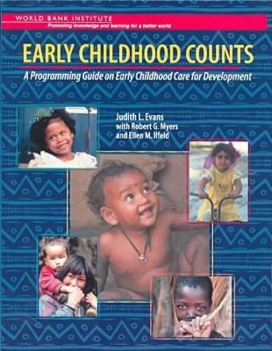 Early Childhood Counts: A Programming Guide on Early Childhood Care for Development (Wbi Learning Resources Series)