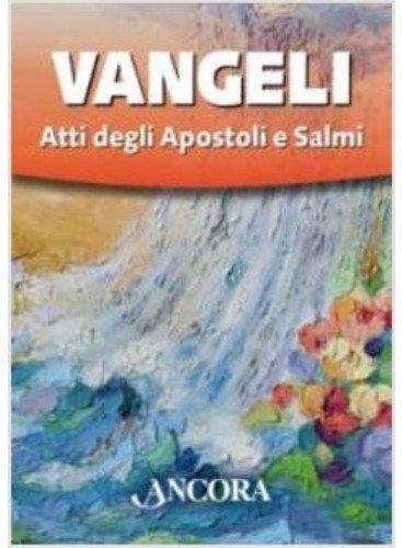 Vangeli, Atti degli apostoli e Salmi