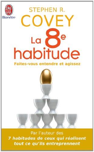 La 8e habitude : faites-vous entendre et agissez