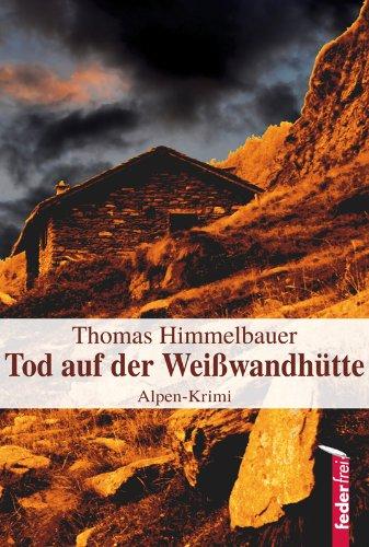 Tod auf der Weißwandhütte