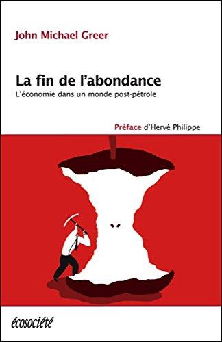 La fin de l'abondance - L'économie dans un monde post-pétrole