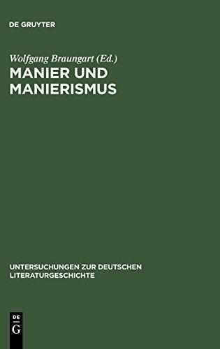 Manier und Manierismus (Untersuchungen zur deutschen Literaturgeschichte, Band 106)