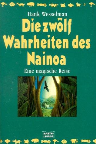 Die zwölf Wahrheiten des Nainoa. Eine magische Reise