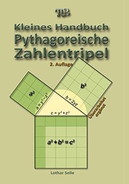 Pythagoreische Zahlentripel: Kleines Handbuch