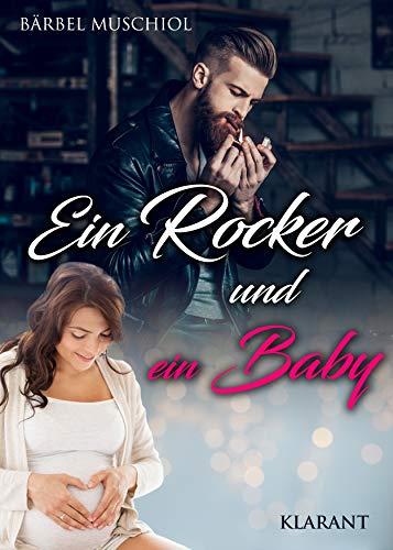 Ein Rocker und ein Baby. Rockerroman