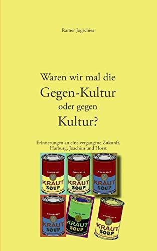 Einige Erinnerungen an eine vergangene Zukunft, Harburg, Joachim und Horst: Eine Kaleidoskopie der "deutschen" Pop-Kultur (Kleine Krautologie: Beiträge zur deutschen Pop-Kultur)