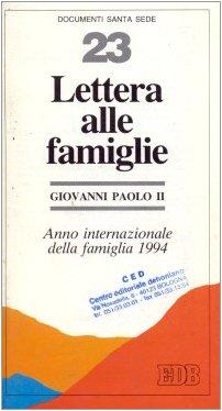 Lettera alle famiglie. Anno internazionale della famiglia 1994