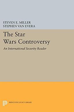 The Star Wars Controversy: An International Security Reader (International Security Readers)