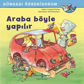 Dünyayı Öğreniyorum - Araba Böyle Yapılır