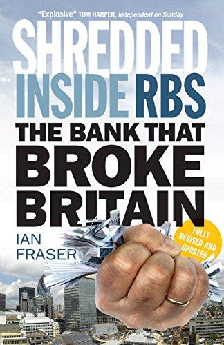 Shredded: Inside RBS, The Bank That Broke Britain