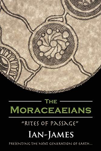 The Moraceaeians: "Rites of Passage"