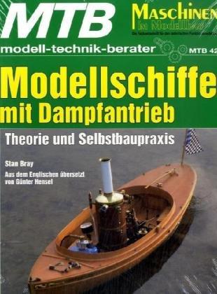 Modellschiffe mit Dampfantrieb: Theorie und Selbstbaupraxis