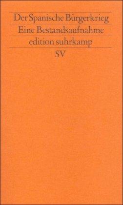 Der Spanische Bürgerkrieg: Eine Bestandsaufnahme (edition suhrkamp)