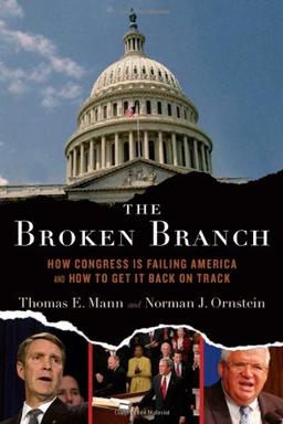 The Most Vital Branch: How Congress Is Failing America and How to Get It Back on Track (Institutions of American Democracy)