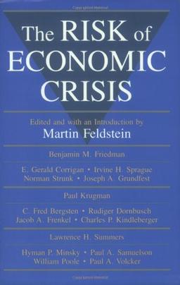 The Risk of Economic Crisis (A National Bureau of Economic Research Conference Report)