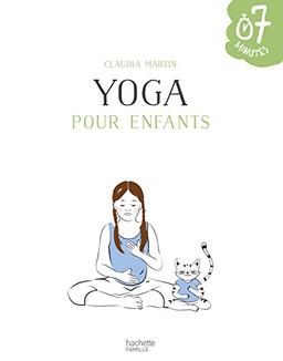 Yoga pour enfants : 20 ateliers à faire en famille en 7 minutes