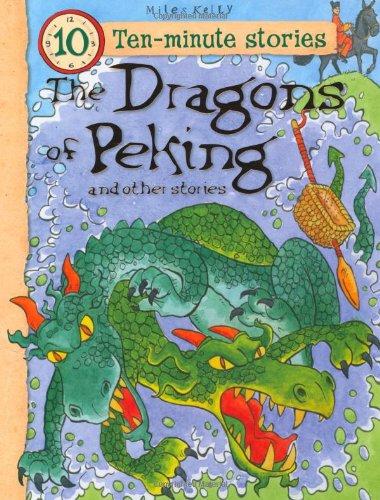 Dragons of Peking and Other Stories (10 Minute Children's Stories)