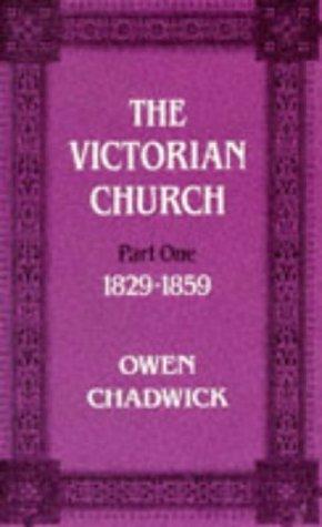 The Victorian Church Part One 1829-1859 (Victorian Church, 1829-1848)