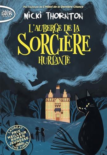 Une enquête magique de Belladone. L'auberge de la sorcière hurlante