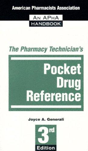 The Pharmacy Technician's Pocket Drug Reference