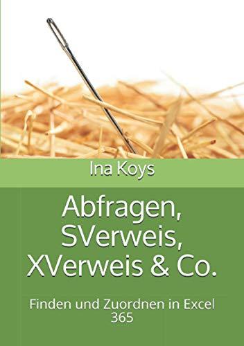 Abfragen, SVerweis, XVerweis & Co.: Finden und Zuordnen in Excel 365 (kurz & knackig)