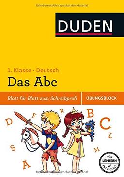 Das Abc - Übungsblock 1. Klasse: Blatt für Blatt zum Abc-Profi (Duden - Einfach klasse)