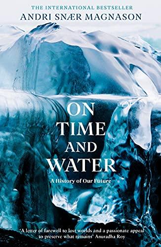 On Time and Water: A History of Our Future