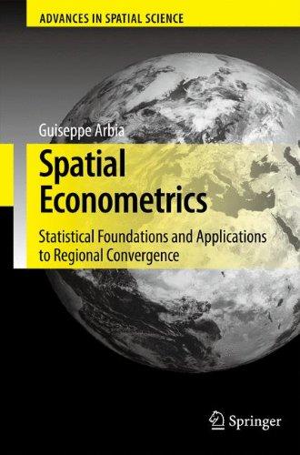 Spatial Econometrics: Statistical Foundations and Applications to Regional Convergence (Advances in Spatial Science)