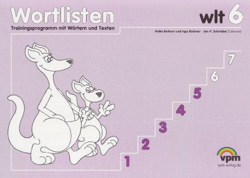 wlt 6 - Wortlistentraining. Schülerarbeitsbuch 6. Schuljahr: Trainingsprogramm mit Wörtern und Texten