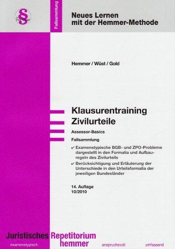 Klausurentraining Zivilurteile: Fallsammlung. Assessor-Basics. Examenstypische BGB- und ZPO-Probleme darstellt in den Formalia und Aufbauregeln des ... Urteilsformalia der jeweiligen Bundesländer