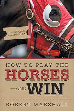 How to Play the Horses—and Win