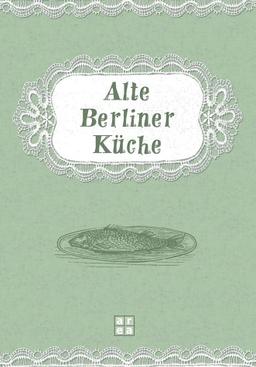 Alte Berliner Küche