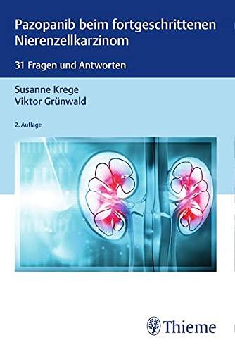Pazopanib beim fortgeschrittenen Nierenzellkarzinom: 31 Fragen und Antworten
