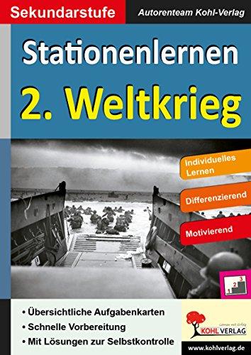 Stationenlernen 2. Weltkrieg: Kopiervorlagen zum Einsatz in der Sekundarstufe