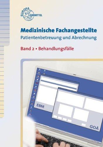 Medizinische Fachangestellte Patientenbetreuung und Abrechung 02: Behandlungsfälle