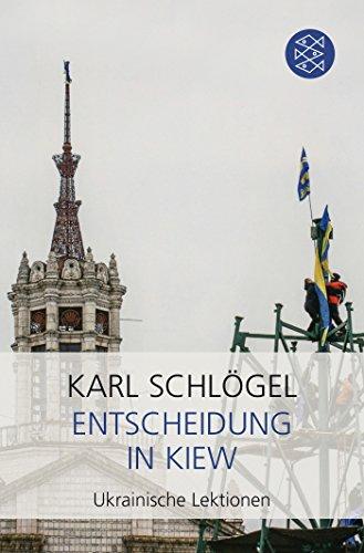 Entscheidung in Kiew: Ukrainische Lektionen