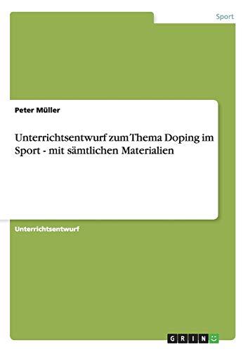 Unterrichtsentwurf zum Thema Doping im Sport - mit sämtlichen Materialien