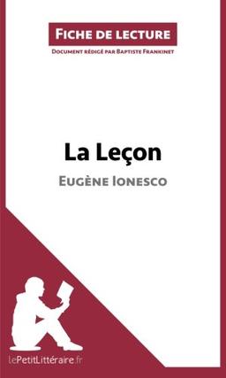 La Leçon de Eugène Ionesco (Fiche de lecture) : Analyse complète et résumé détaillé de l'oeuvre