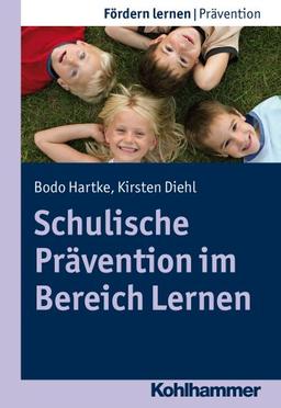 Schulische Prävention im Bereich Lernen. Fördern lernen Bd. 18 (Fordern Lernen)