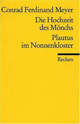 Die Hochzeit des Mönchs. Plautus im Nonnenkloster: Novellen