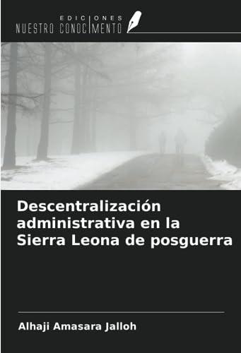 Descentralización administrativa en la Sierra Leona de posguerra