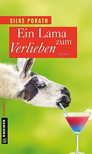 Ein Lama zum Verlieben: Roman