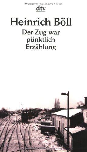 Der Zug war pünktlich: Erzählung