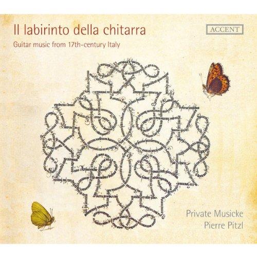 Il labirinto della chitarra - Italienische Gitarrenmusik des 17. Jahrhunderts